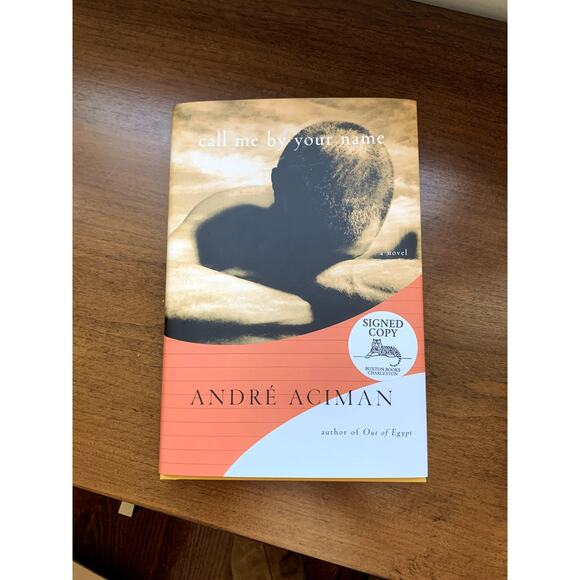 SIGNED - Andre Aciman Call Me By Your Name First Edition 9th Printing Hardcover - Picture 1 of 5